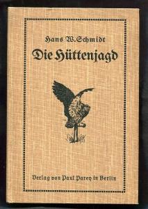 Schmidt, Hans Walter. Die Hüttenjagd.