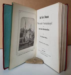 Wallace, Sigismund. Auf der Donau von Wien nach Constantinopel und nach den Dardanellen.