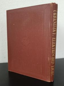 Urbanitzky, Alfred von. Das elektrische Licht und die hierzu angewendeten Lampen, Kohlen und Beleuchtungskörper.
