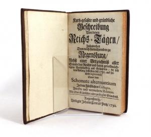 Kurz-gefaßte und gründliche Beschreibung Von denen Reichs-Tagen/ Insonderheit Dem noch fürwährenden zu Regensburg/