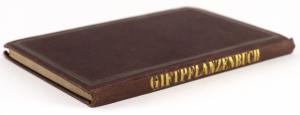 Nitsche, Adolf. Giftpflanzenbuch und Giftpflanzenkalender, enthaltend die Beschreibung der in Oesterreich und in Deutschland wild wachsenden oder in Gärten gezogenen schädlichen Gewächse, mit Angab...