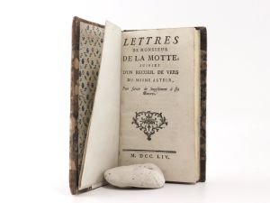 La Motte, Antoine Houdar de. Lettres de Monsieur de la Motte, suivies d'un recueil de vers du mesme auteur, pour servir de Supplément à ses Oeuvres.