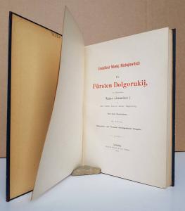 Michajlowitsch, Nikolaj Großfürst. Die Fürsten Dolgorukij, die Mitarbeiter Kaiser Alexanders I. in den ersten Jahren seiner Regierung.