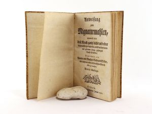 Anweisung zum Mignaturmahlen, vermittelst deren diese Kunst gantz leicht und ohne Lehrmeister zu begreifen, nebst vielen raren und geheimen hierzu gehörigen Kunst-Stücken; Ingleichen ein Planier- un...