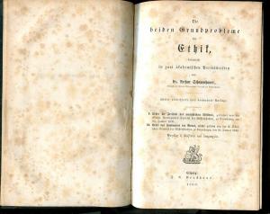 Schopenhauer, Arthur. Die beiden Grundprobleme der Ethik behandelt in zwei akademischen Preisschriften.