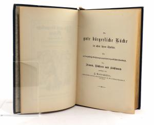 Rottenhofer, J. Die gute bürgerliche Küche in allen ihren Theilen. Ein auf langjährige Erfahrungen gegründetes praktisches Handbuch.