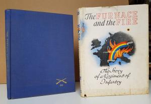 The Furnace and the Fire. The Story of a Regiment of Infantry.