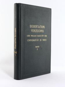 Philosophisches Dekanat in Wien (Hrsg.). Dissertations-Verzeichnis der Philos. Fakultät der Universität in Wien Band 3.