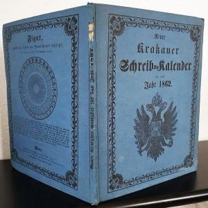 Neuer Krakauer auf Wien berechneter Schreib-Kalender auf das Jahr nach der Geburt Jesu Christi 1862.