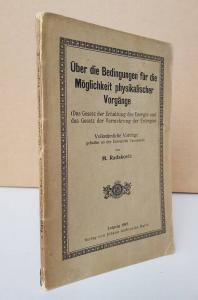 Radakovic, M. Über die Bedingungen für die Möglichkeit physikalischer Vorgänge (Das Gesetz der Erhaltung der Energie und das Gesetz der Vermehrung der Entropie).
