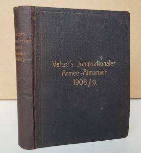 Veltzé, Alois. Veltzés Armee-Almanach 1908/9. Ein militär-statistisches Handbuch aller Heere.