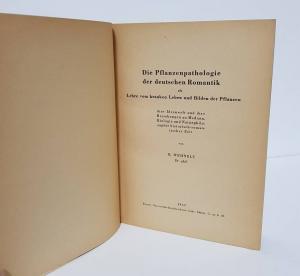 Wehnelt, B. Die Pflanzenpathologie der deutschen Romantik als Lehre vom kranken Leben und Bilden der Pflanzen