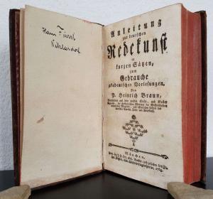 Braun, Heinrich. Anleitung zur Redekunst in kurzen Sätzen, zum Gebrauche akademischer Vorlesungen.