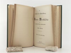 Blümel, Jakob. Die Geschichte der Entwicklung der Wiener Vorstädte nach authentischen Quellen zusammengestellt. A: Die Leopoldstadt / B: Die Landstraße / C: Die übrigen Vorstädte.