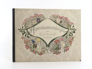 Kreidolf, Ernst. Alpenblumenmärchen.