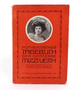 Veith, Mizzi. Authentisches Tagebuch der Komtesse Mizzi Veith. Mit Anhang: Briefe von und an Komtesse Mizzi Veith.
