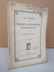 Semon, Richard. Das Problem der Vererbung &quote;erworbener Eigenschaften&quote;.