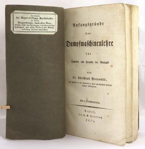 Bernoulli, Christoph. Anfangsgründe der Dampfmaschinenlehre für Techniker und Freunde der Mechannik.