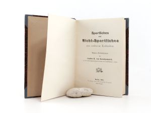 Königsmarck, Graf H. von. Sportliches und Nicht-Sportliches aus anderen Erdteilen.