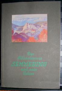 Peege, Emil. Der Höhenkurort Semmering und sein Gebiet.