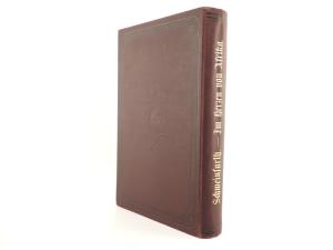 Schweinfurth, Georg. Im Herzen von Afrika. Reisen und Entdeckungen im Centralen Aequatorial-Afrika während der Jahre 1868 bis 1871.