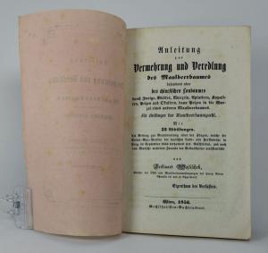 Wojtischek, Ferdinand. Anleitung zur Vermehrung und Veredlung des Maulbeerbaumes, besonders aber des chinesischen Loubaumes