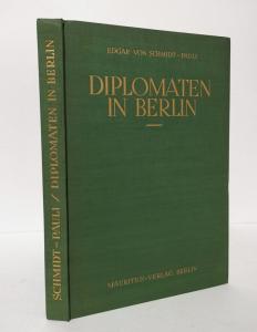 Schmidt-Pauli, Edgar von. Diplomaten in Berlin.