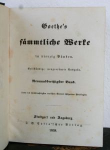 Goethe's sämmtliche Werke in vierzig Bänden.