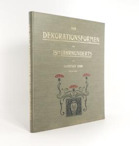 Ebe, Gustav. Die Dekorationsformen des 19ten Jahrhunderts.