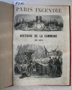 Bell, Georges. Paris Incendié. Histoire de la Commune de 1871.
