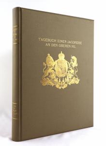 Schrötter, Hermann von. Tagebuch einer Jagdreise an den oberen Nil. Weiland des Prinzen Georg Wilhelm Herzog zu Braunschweig und Lüneburg.