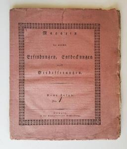 Magazin der neuesten Erfindungen, Entdeckungen und Verbesserungen, für Fabrikanten, Manufakturisten, Künstler, Handwerker und Oekonomen…