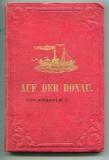 Wallace, Sigismund. Auf der Donau von Wien nach Constantinopel und nach den Dardanellen.