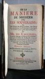 De Callieres, Mr. De la Maniere de negocier avec les Souverains: Ou De l'Utilité des Négociations, du Choix des Ambassadeurs & des Envoyés, & des Qualités necessaires pour reussir dans ces Emplois...