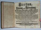Rippell, Georgius. Alterthum, Ursprung, und Bedeutung Aller Ceremonien, Gebräuchen, und Gewohnheiten der Heil. Catholischen Kirchen, welche in, und ausser denen Kirchen, bey allen Gottes-Diensten, .....