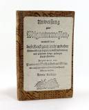 Anweisung zum Mignaturmahlen, vermittelst deren diese Kunst gantz leicht und ohne Lehrmeister zu begreifen, nebst vielen raren und geheimen hierzu gehörigen Kunst-Stücken; Ingleichen ein Planier- un...