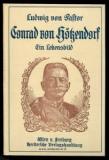 Pastor, Ludwig von. Conrad von Hötzendorf: Ein Lebensbild nach originalen Quellen und persönlichen Erinnerungen entworfen.