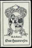 Kübler, Marie Susanne. Das Hauswesen nach seinem ganzen Umfange dargestellt in Briefen an eine Freundin. Mit Beigabe eines vollständigen Kochbuches.