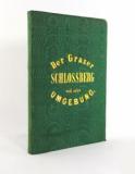 Kalchberg, Friedrich Freiherr v. Der Grazer Schloßberg und seine Umgebung.