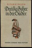 Parkinson, Richard. Dreißig Jahre in der Südsee. Land und Leute, Sitten und Gebräuche im Bismarckarchipel und auf den deutschen Salomoninseln.