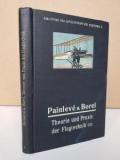 Painlevé, Paul & Emile Borel. Theorie und Praxis der Flugtechnik: