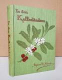 Hanssen, Alphons B. Wanderungen durch die Kaffee-Länder der Erde. Eine Weltreise in den Jahren 1896-98.