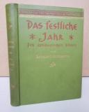 Reinsberg-Düringsfeld, Otto Freiherr v. Das festliche Jahr. In Sitten, Gebräuchen, Aberglauben und Festen der Germanischen Völker.