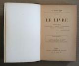 Cim, Albert. Le Livre. Historique, Fabrication, Achat, Classement, Usage et Entretien.