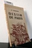 Le Corbusier. Destin de Paris.