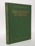 Schmidt-Pauli, Edgar von. Diplomaten in Berlin.
