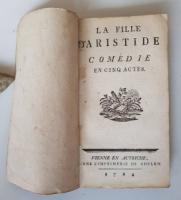 Graffigny Francoise d'Issembourg d'Happoncourt. La Fille d'Artistide. Comédie en Cinq Actes.