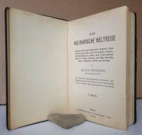 Menschl, Julius. Eine kulinarische Weltreise. Kulinarische und kulturelle Studien über Nationalgerichte und -Getränke, Hotel-, Restaurantwesen, Cafés und Volksspeisehäuser in Nord-, Zentral- und S...