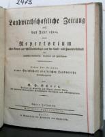 Schnee, G. H. (Hrsg.). Landwirthschaftliche Zeitung auf das Jahr 1810. oder Repertorium alles Neuen und Wissenswürdigen aus der Land- und Hauswirthschaft für praktische Landwirthe, Kaufleute und Fab...